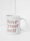 Statement Mug: Love yourself